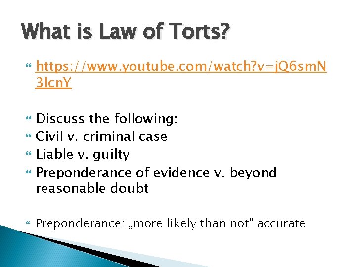 What is Law of Torts? https: //www. youtube. com/watch? v=j. Q 6 sm. N