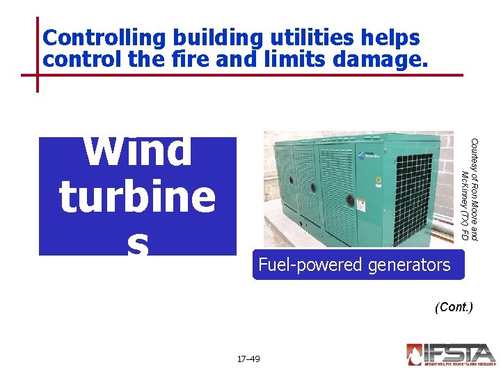 Controlling building utilities helps control the fire and limits damage. Courtesy of Ron Moore