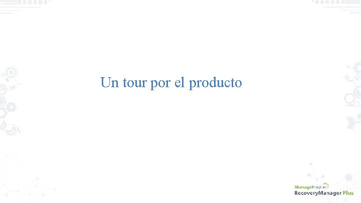 Un tour por el producto 