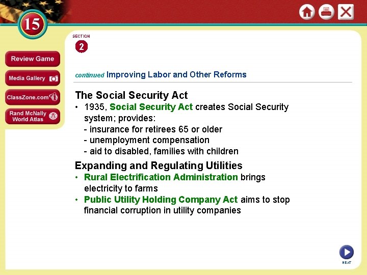 SECTION 2 continued Improving Labor and Other Reforms The Social Security Act • 1935,