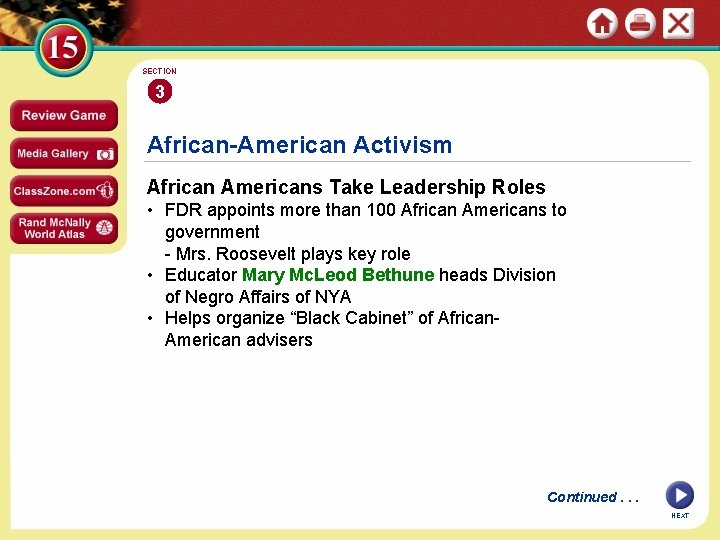 SECTION 3 African-American Activism African Americans Take Leadership Roles • FDR appoints more than