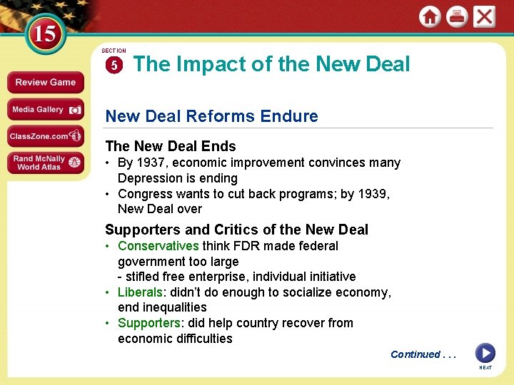 SECTION 5 The Impact of the New Deal Reforms Endure The New Deal Ends