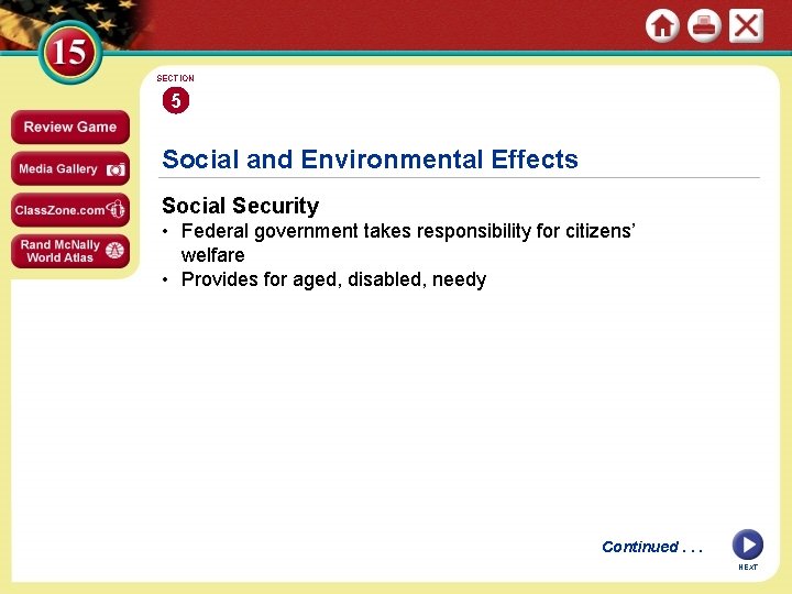 SECTION 5 Social and Environmental Effects Social Security • Federal government takes responsibility for