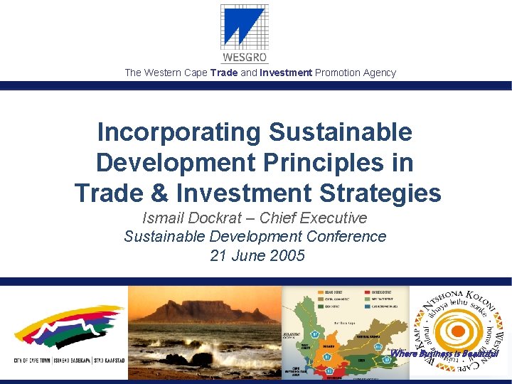 The Western Cape Trade and Investment Promotion Agency Incorporating Sustainable Development Principles in Trade