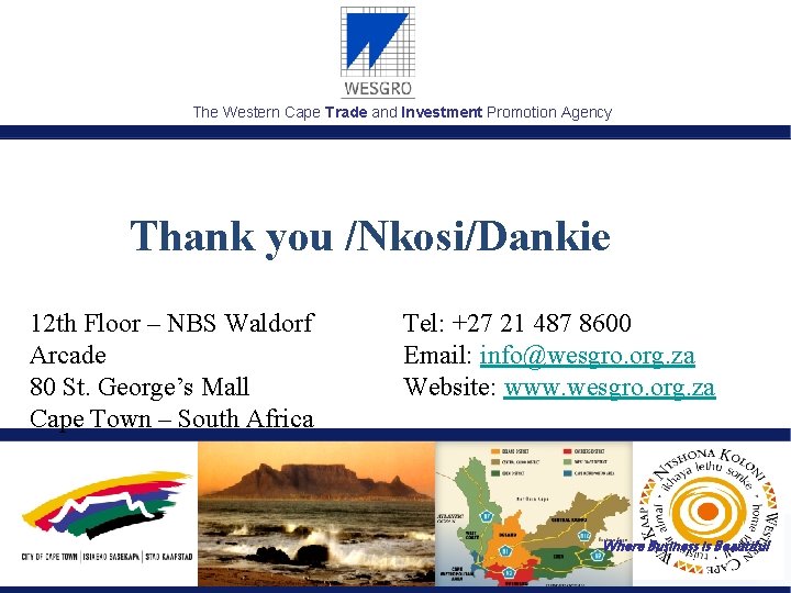 The Western Cape Trade and Investment Promotion Agency Thank you /Nkosi/Dankie 12 th Floor