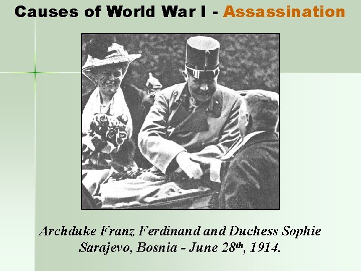 Causes of World War I - Assassination Archduke Franz Ferdinand Duchess Sophie Sarajevo, Bosnia