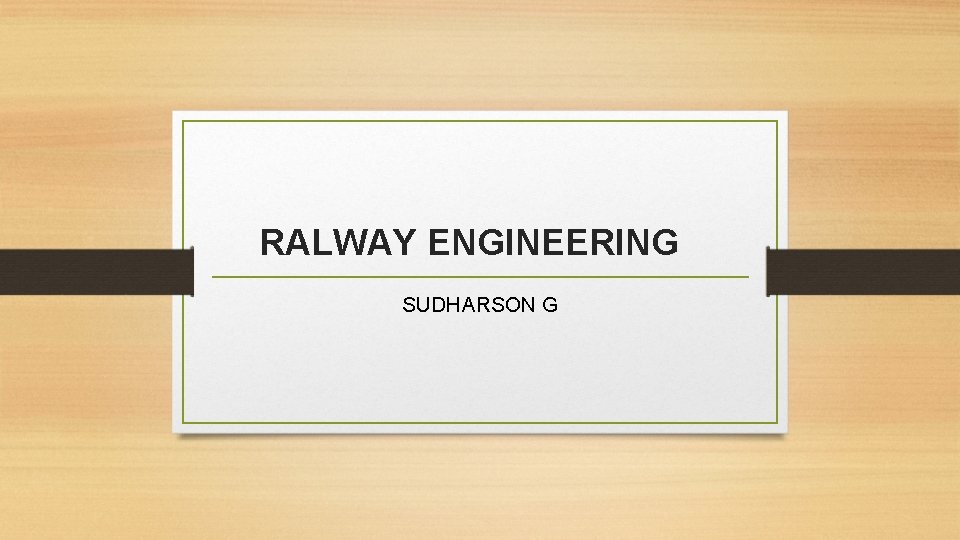 RALWAY ENGINEERING SUDHARSON G 