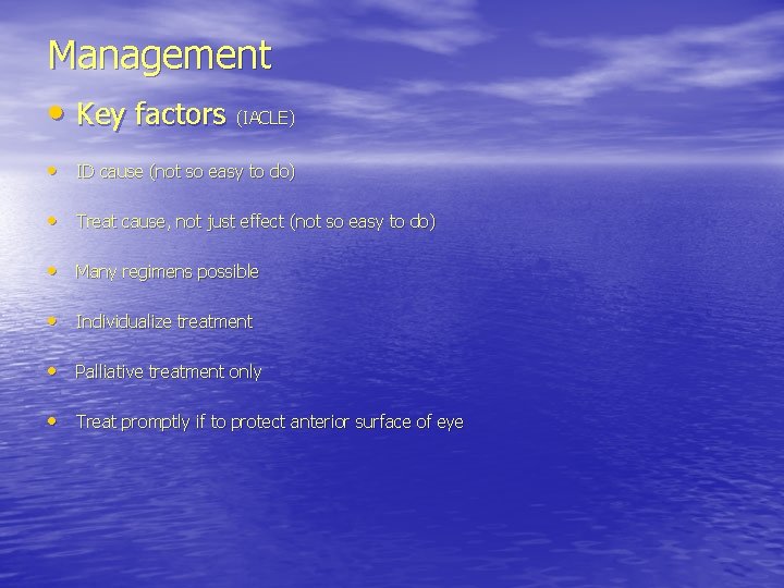 Management • Key factors (IACLE) • ID cause (not so easy to do) •