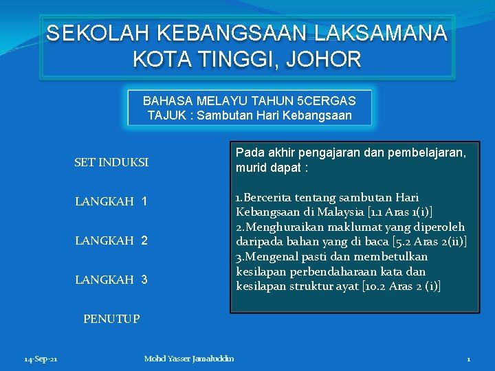 SEKOLAH KEBANGSAAN LAKSAMANA KOTA TINGGI, JOHOR BAHASA MELAYU TAHUN 5 CERGAS TAJUK : Sambutan