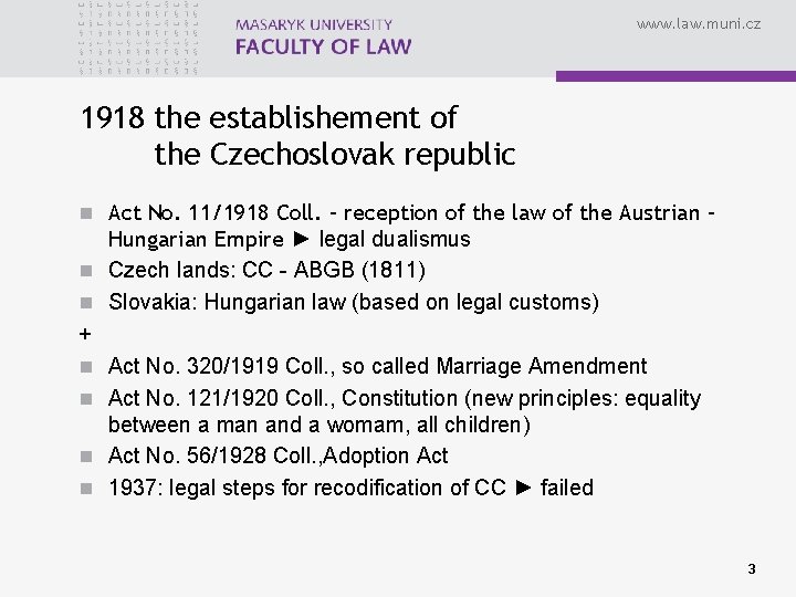 www. law. muni. cz 1918 the establishement of the Czechoslovak republic n Act No.