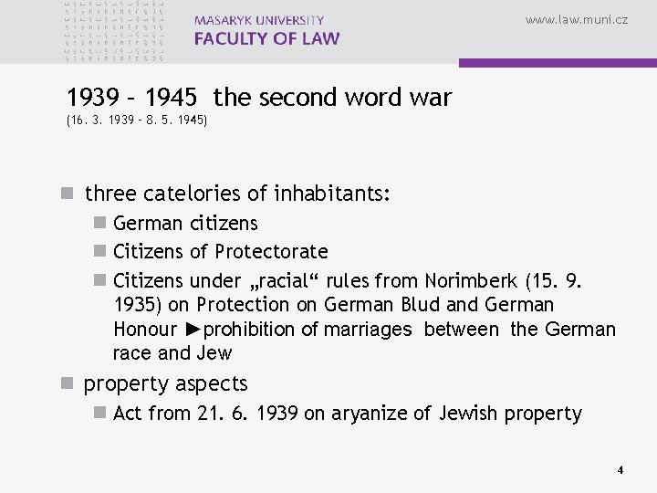 www. law. muni. cz 1939 – 1945 the second word war (16. 3. 1939