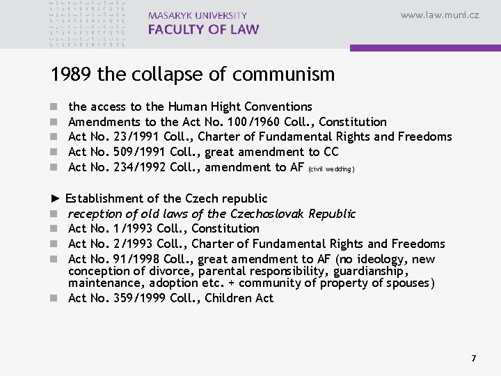 www. law. muni. cz 1989 the collapse of communism n n n the access