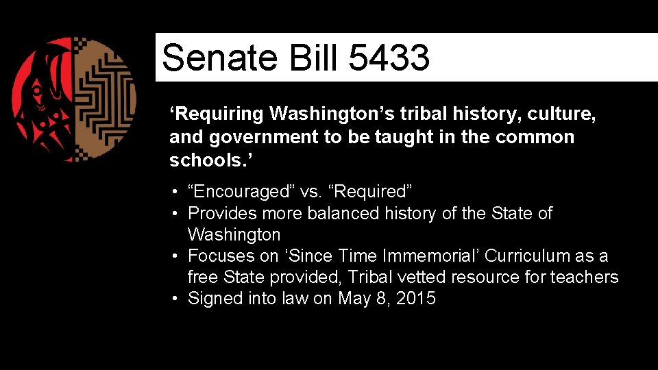 Senate Bill 5433 ‘Requiring Washington’s tribal history, culture, and government to be taught in