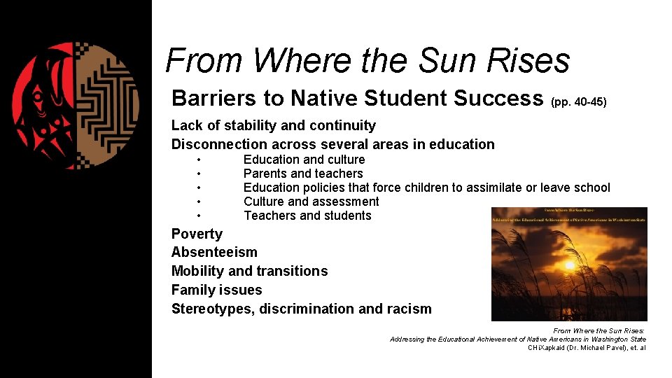 From Where the Sun Rises Barriers to Native Student Success (pp. 40 -45) Lack