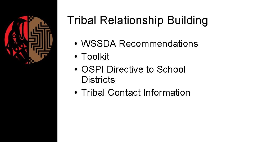 Tribal Relationship Building • WSSDA Recommendations • Toolkit • OSPI Directive to School Districts