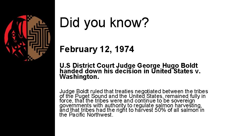 Did you know? February 12, 1974 U. S District Court Judge George Hugo Boldt