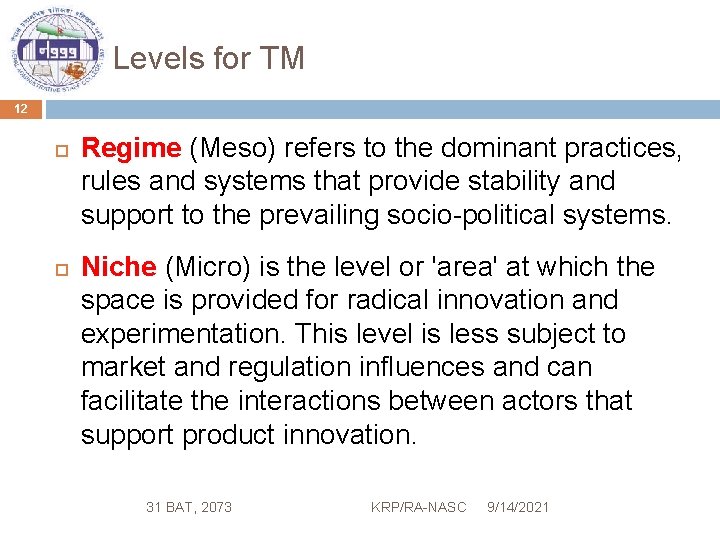 Levels for TM 12 Regime (Meso) refers to the dominant practices, rules and systems