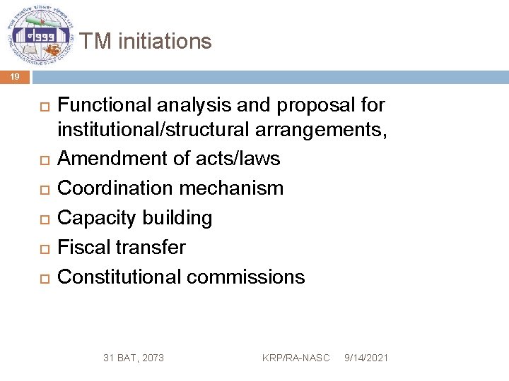 TM initiations 19 Functional analysis and proposal for institutional/structural arrangements, Amendment of acts/laws Coordination