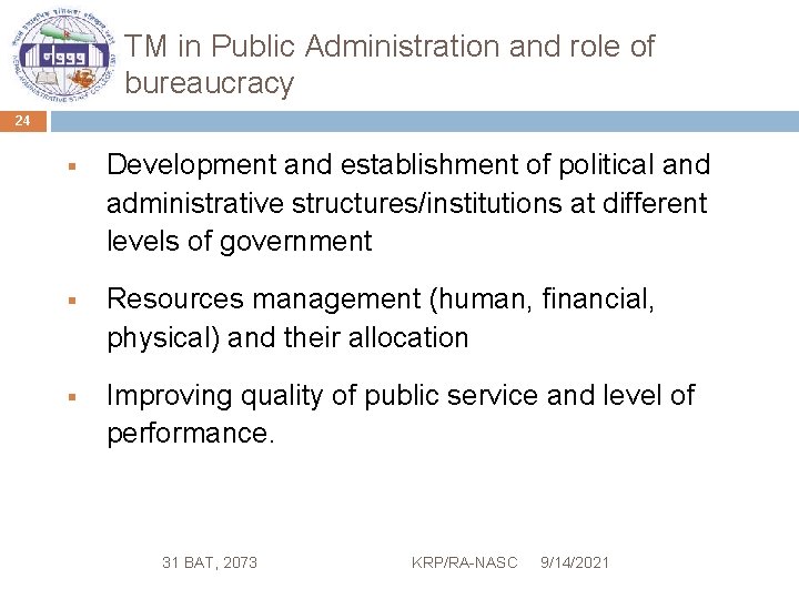 TM in Public Administration and role of bureaucracy 24 § Development and establishment of