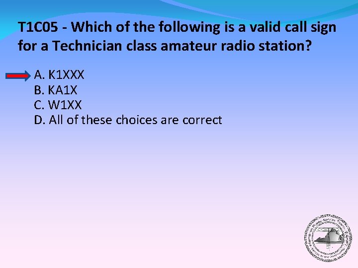 T 1 C 05 - Which of the following is a valid call sign