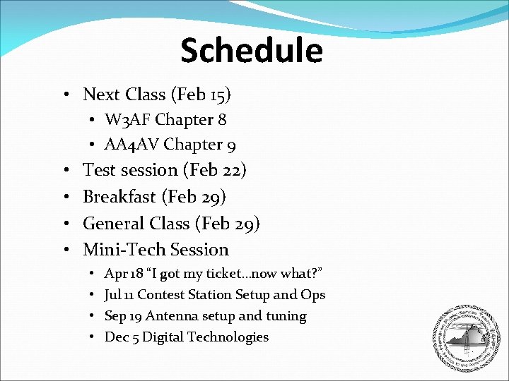 Schedule • Next Class (Feb 15) • W 3 AF Chapter 8 • AA