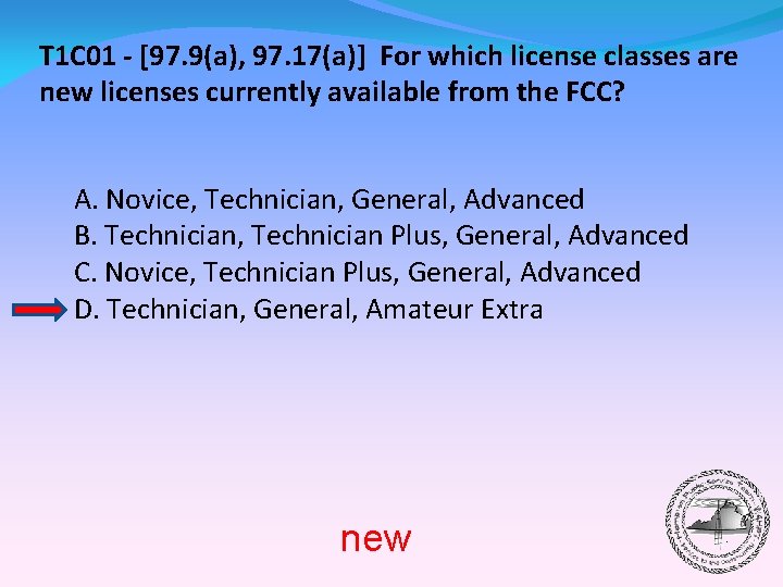 T 1 C 01 - [97. 9(a), 97. 17(a)] For which license classes are