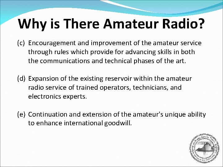 Why is There Amateur Radio? (c) Encouragement and improvement of the amateur service through