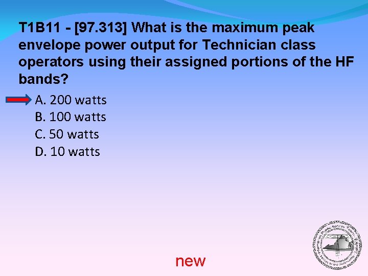 T 1 B 11 - [97. 313] What is the maximum peak envelope power