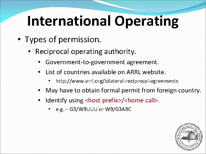 International Operating • Types of permission. • Reciprocal operating authority. • Government-to-government agreement. •