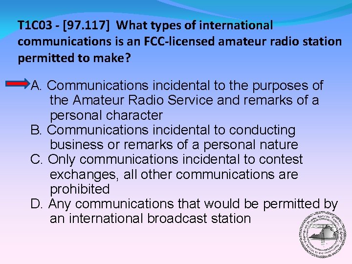 T 1 C 03 - [97. 117] What types of international communications is an