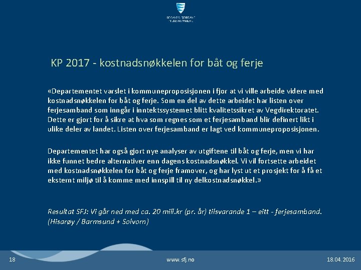 KP 2017 - kostnadsnøkkelen for båt og ferje «Departementet varslet i kommuneproposisjonen i fjor