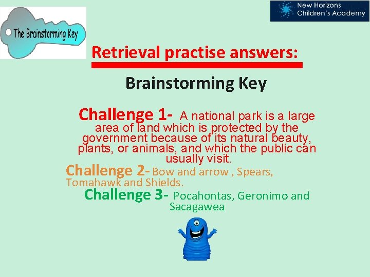 Retrieval practise answers: Brainstorming Key Challenge 1 - A national park is a large