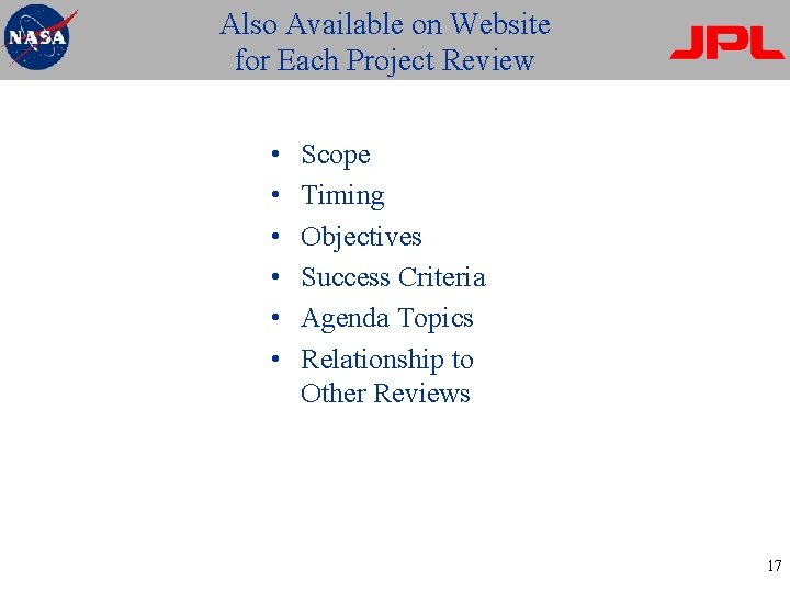 Also Available on Website for Each Project Review • • • Scope Timing Objectives