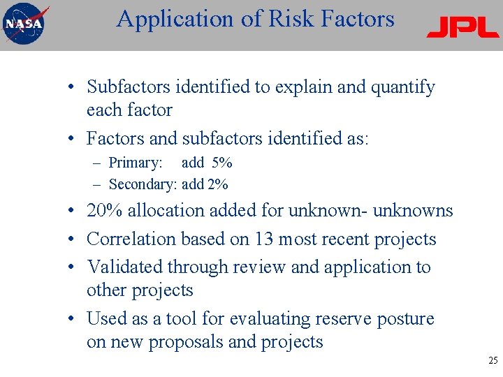 Application of Risk Factors • Subfactors identified to explain and quantify each factor •