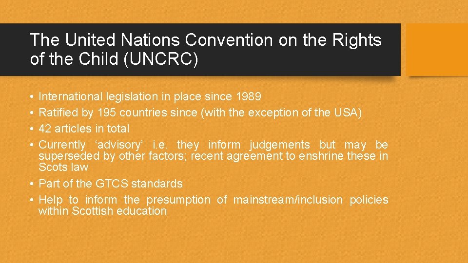 The United Nations Convention on the Rights of the Child (UNCRC) • • International