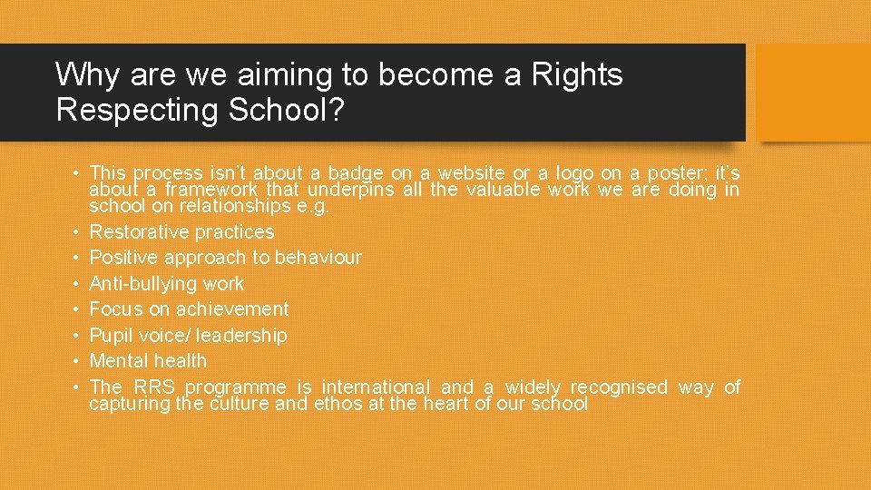 Why are we aiming to become a Rights Respecting School? • This process isn’t