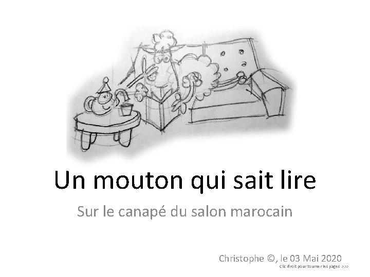 Un mouton qui sait lire Sur le canapé du salon marocain Christophe ©, le