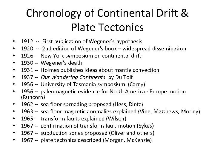 Chronology of Continental Drift & Plate Tectonics • • • • 1912 -- First