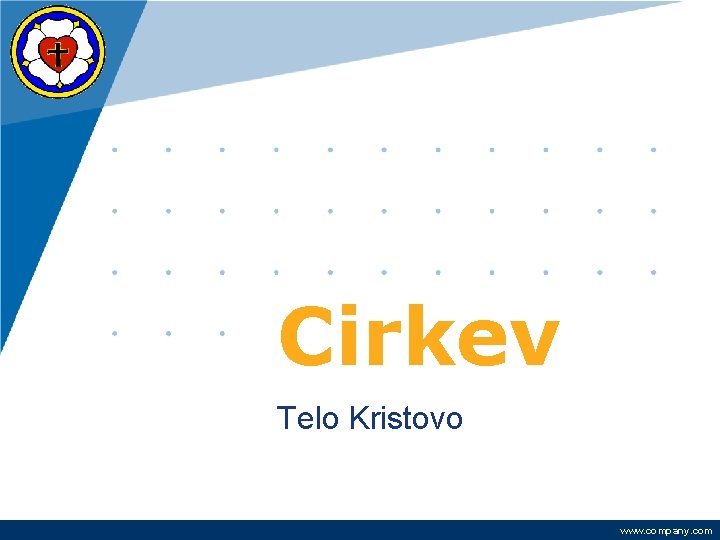 Cirkev Telo Kristovo www. company. com 
