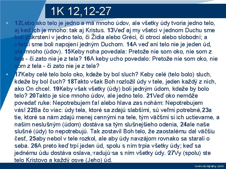 1 K 12, 12 -27 • • 12 Lebo ako telo je jedno a