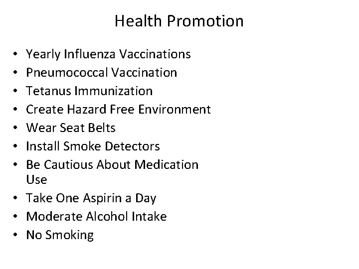 Health Promotion Yearly Influenza Vaccinations Pneumococcal Vaccination Tetanus Immunization Create Hazard Free Environment Wear