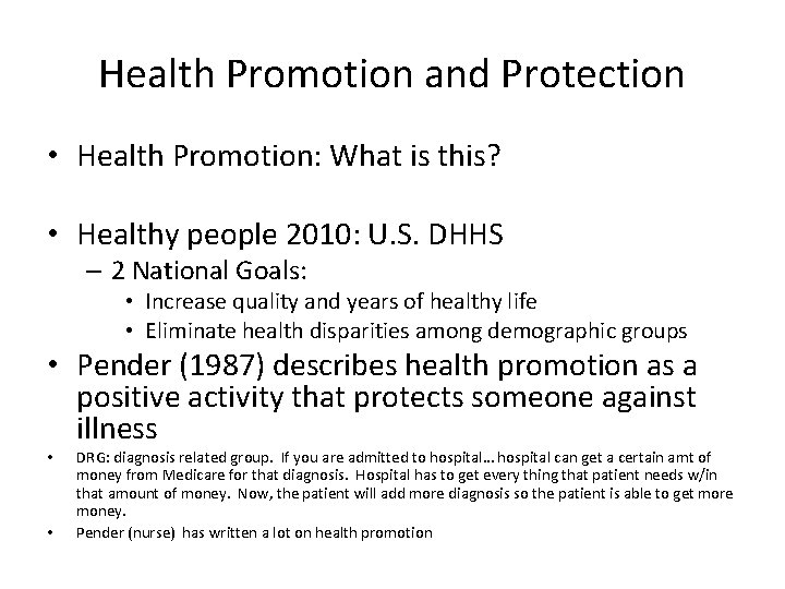 Health Promotion and Protection • Health Promotion: What is this? • Healthy people 2010: