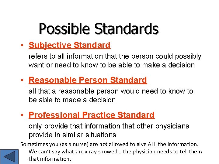 Possible Standards • Subjective Standard refers to all information that the person could possibly