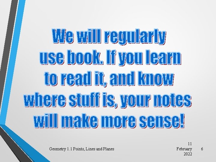 Geometry 1. 1 Points, Lines and Planes 11 February 2022 6 