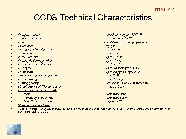 EPNM -2010 CCDS Technical Characteristics • • • • • • Computer Control -