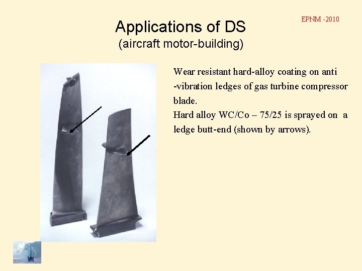Applications of DS EPNM -2010 (aircraft motor-building) Wear resistant hard-alloy coating on anti -vibration