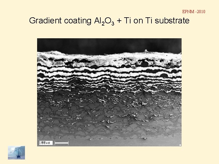EPNM -2010 Gradient coating Al 2 O 3 + Ti on Ti substrate 