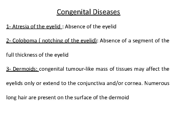 Congenital Diseases 1 - Atresia of the eyelid : Absence of the eyelid 2