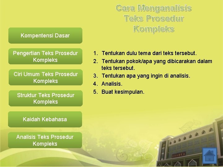 Kompentensi Dasar Pengertian Teks Prosedur Kompleks Ciri Umum Teks Prosedur Kompleks Struktur Teks Prosedur