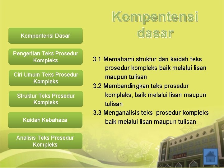 Kompentensi Dasar Pengertian Teks Prosedur Kompleks Ciri Umum Teks Prosedur Kompleks Struktur Teks Prosedur